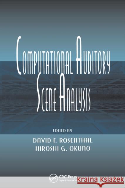 Computational Auditory Scene Analysis: Proceedings of the Ijcai-95 Workshop David F. Rosenthal Hiroshi G. Okuno Hiroshi Okuno 9780367447847 CRC Press - książka