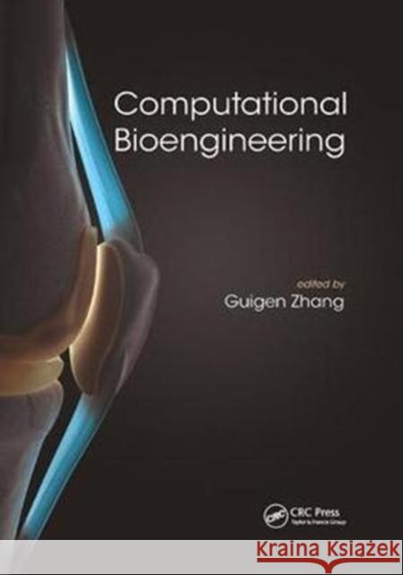 Computational Bioengineering Guigen Zhang 9781138850200 CRC Press - książka