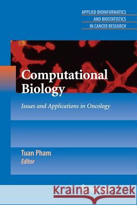 Computational Biology: Issues and Applications in Oncology Pham, Tuan 9781461424789 Springer, Berlin - książka