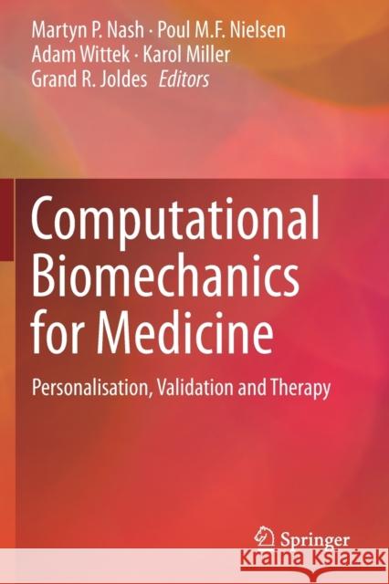 Computational Biomechanics for Medicine: Personalisation, Validation and Therapy Martyn P. Nash Poul M. F. Nielsen Adam Wittek 9783030159252 Springer - książka