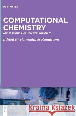 Computational Chemistry: Applications and New Technologies Ponnadurai Ramasami 9783110682007 De Gruyter - książka