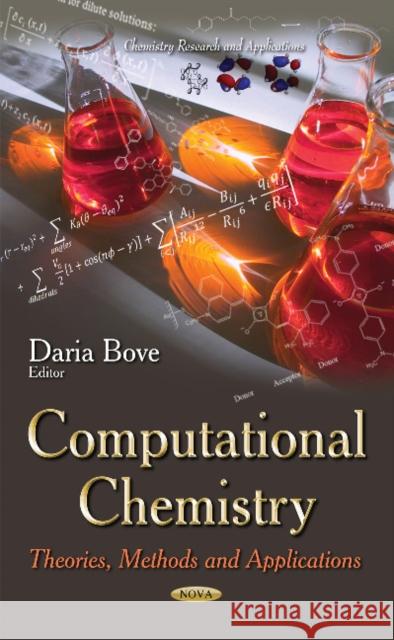 Computational Chemistry: Theories, Methods and Applications Daria Bove 9781633213548 Nova Science Publishers Inc - książka