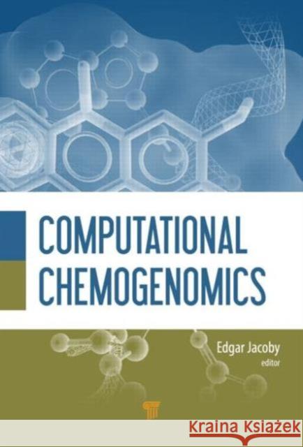 Computational Chemogenomics Edgar Jacoby 9789814411394 Pan Stanford Publishing - książka