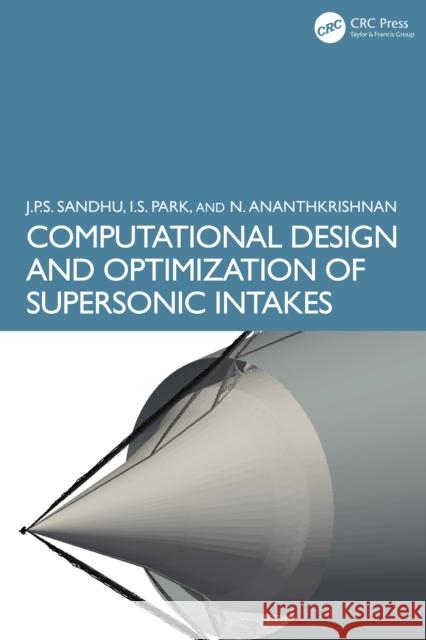Computational Design and Optimization of Supersonic Intakes Narayan Ananthkrishnan 9781032794570 CRC Press - książka