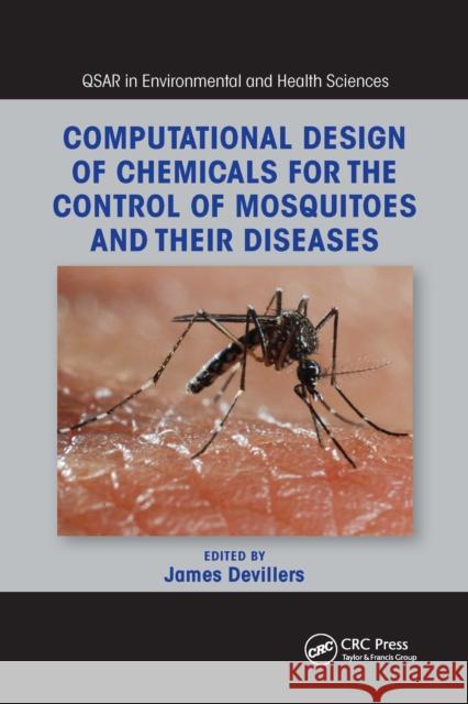 Computational Design of Chemicals for the Control of Mosquitoes and Their Diseases James Devillers 9781032339276 CRC Press - książka