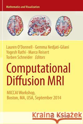 Computational Diffusion MRI: Miccai Workshop, Boston, Ma, Usa, September 2014 O'Donnell, Lauren 9783319363448 Springer - książka