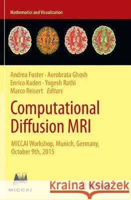 Computational Diffusion MRI: Miccai Workshop, Munich, Germany, October 9th, 2015 Fuster, Andrea 9783319803814 Springer - książka