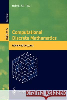 Computational Discrete Mathematics: Advanced Lectures Helmut Alt 9783540427759 Springer-Verlag Berlin and Heidelberg GmbH &  - książka