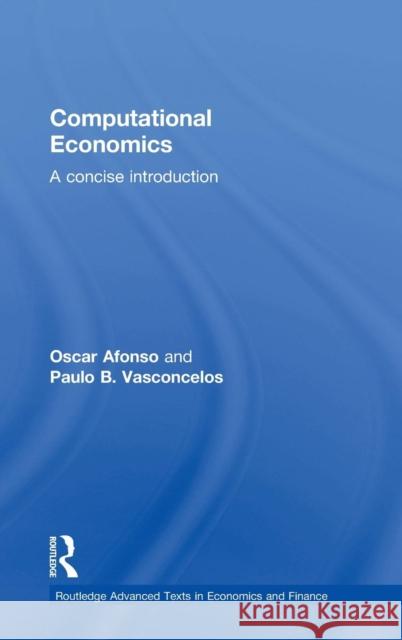 Computational Economics: A Concise Introduction Oscar Afonso Paulo Vasconcelos 9781138859654 Routledge - książka