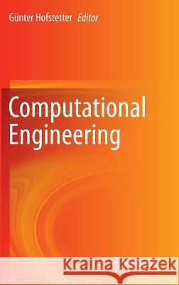 Computational Engineering Guenter Hofstetter Gunter Hofstetter 9783319059327 Springer - książka