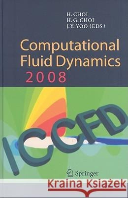 Computational Fluid Dynamics 2008 Haecheon Choi 9783642012723 Springer - książka