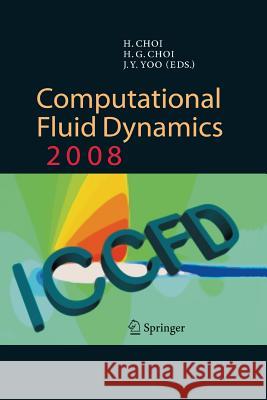 Computational Fluid Dynamics 2008 Haecheon Choi Hyoung Gwon Choi Jung Yul Yoo 9783662519110 Springer - książka