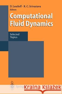 Computational Fluid Dynamics: Selected Topics Leutloff, Dieter 9783642794421 Springer - książka