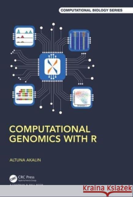 Computational Genomics with R Altuna Akalin 9780367634605 Taylor & Francis Ltd - książka