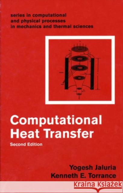 Computational Heat Transfer Yogesh Jaluria Kenneth E. Torrance Kenneth E. Torraance 9781560324775 Taylor & Francis Group - książka