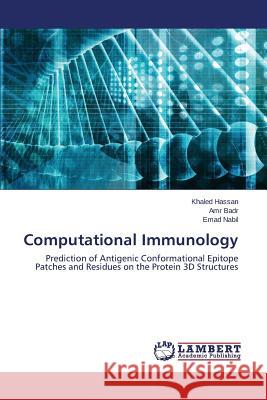 Computational Immunology Hassan Khaled                            Badr Amr                                 Nabil Emad 9783659710971 LAP Lambert Academic Publishing - książka