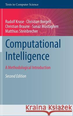 Computational Intelligence : A Methodological Introduction Rudolf Kruse Christian Borgelt Christian Braune 9781447172949 Springer - książka