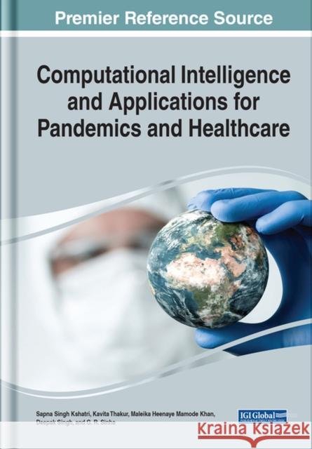 Computational Intelligence and Applications for Pandemics and Healthcare Kshatri, Sapna Singh 9781799898313 EUROSPAN - książka