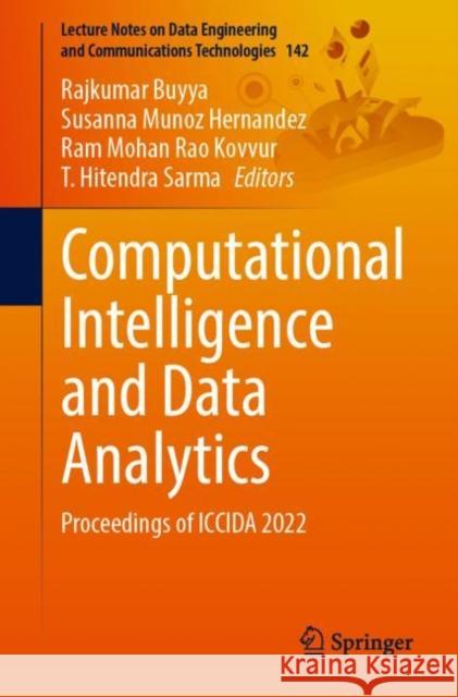 Computational Intelligence and Data Analytics: Proceedings of Iccida 2022 Buyya, Rajkumar 9789811933905 Springer Nature Singapore - książka