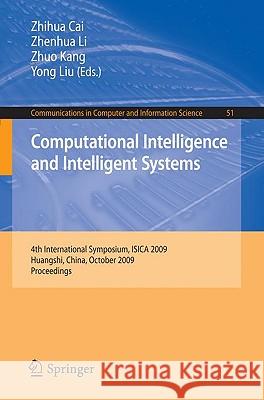 Computational Intelligence and Intelligent Systems: 4th International Symposium on Intelligence Computation and Applications, Isica 2009, Huangshi, Ch Li, Zhenhua 9783642049613 Springer - książka