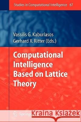 Computational Intelligence Based on Lattice Theory Vassilis G. Kaburlasos, Gerhard X. Ritter 9783642091742 Springer-Verlag Berlin and Heidelberg GmbH &  - książka