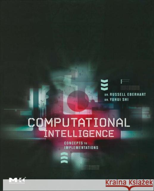 Computational Intelligence: Concepts to Implementations Eberhart, Russell C. 9781558607590  - książka