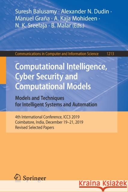 Computational Intelligence, Cyber Security and Computational Models. Models and Techniques for Intelligent Systems and Automation: 4th International C Suresh Balusamy Alexander N. Dudin Manuel Gra 9789811596995 Springer - książka