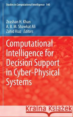 Computational Intelligence for Decision Support in Cyber-Physical Systems  9789814585354  - książka