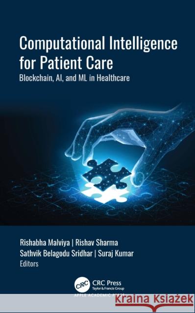 Computational Intelligence for Patient Care: Blockchain, AI, and ML in Healthcare  9781779640802 Apple Academic Press - książka
