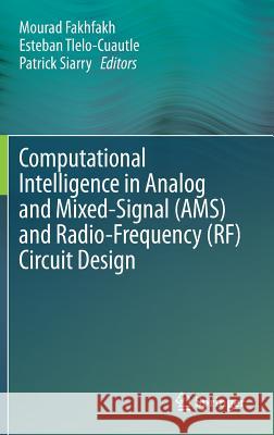 Computational Intelligence in Analog and Mixed-Signal (Ams) and Radio-Frequency (Rf) Circuit Design Fakhfakh, Mourad 9783319198712 Springer - książka