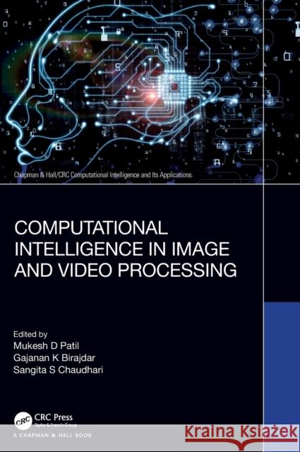 Computational Intelligence in Image and Video Processing  9781032110318 Taylor & Francis Ltd - książka