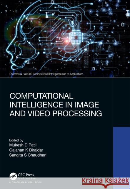Computational Intelligence in Image and Video Processing Mukesh D Gajanan K Sangita S 9781032420769 Taylor & Francis Ltd - książka
