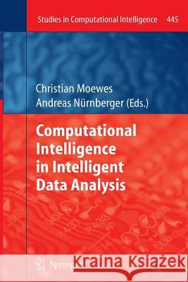 Computational Intelligence in Intelligent Data Analysis Christian Moewes Andreas Nurnberger 9783642430855 Springer - książka