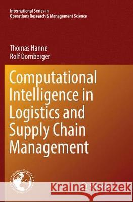 Computational Intelligence in Logistics and Supply Chain Management Thomas Hanne Rolf Dornberger 9783319821641 Springer - książka