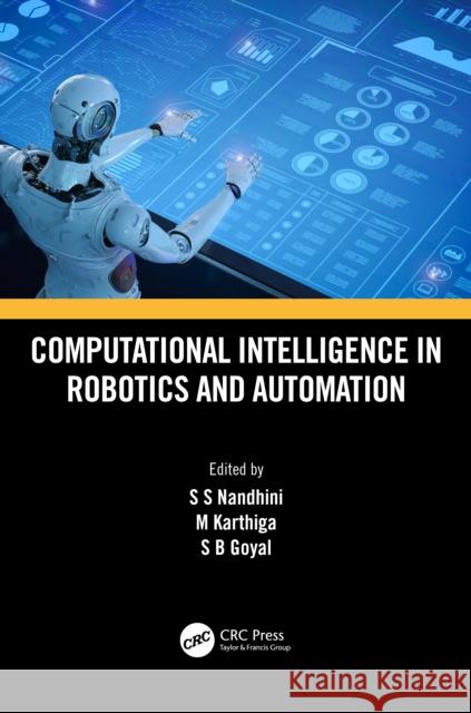 Computational Intelligence in Robotics and Automation S. S. Nandhini M. Karthiga S. B. Goyal 9781032020617 CRC Press - książka