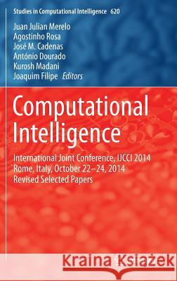 Computational Intelligence: International Joint Conference, Ijcci 2014 Rome, Italy, October 22-24, 2014 Revised Selected Papers Merelo, Juan Julian 9783319263915 Springer - książka