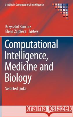 Computational Intelligence, Medicine and Biology: Selected Links Pancerz, Krzysztof 9783319168432 Springer - książka