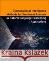 Computational Intelligence Methods for Sentiment Analysis in Natural Language Processing Applications  9780443220098 Elsevier Science & Technology