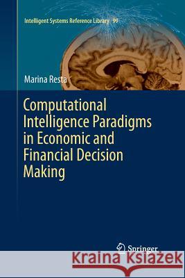 Computational Intelligence Paradigms in Economic and Financial Decision Making Marina Resta 9783319365251 Springer - książka