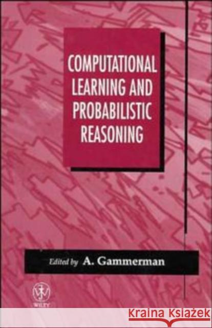 Computational Learning and Probabilistic Reasoning Gammerman                                Gammerman                                Alex Gammerman 9780471962793 John Wiley & Sons - książka