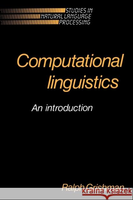 Computational Linguistics: An Introduction Grishman, Ralph 9780521310383 Cambridge University Press - książka