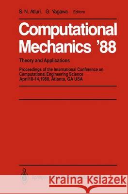 Computational Mechanics '88: Volume 1, Volume 2, Volume 3 and Volume 4 Theory and Applications Atluri, S. N. 9783642648182 Springer - książka