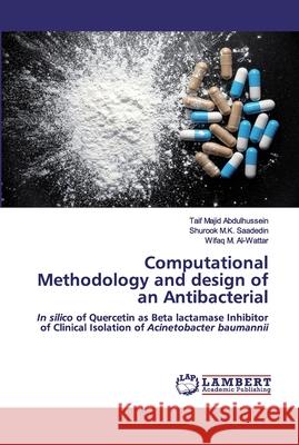 Computational Methodology and design of an Antibacterial Majid Abdulhussein, Taif 9786202522045 LAP Lambert Academic Publishing - książka