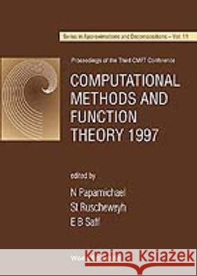 Computational Methods And Function Theory 1997 - Proceedings Of The Third Cmft Conference E B Saff, Nicolas Papamichael, Stephan Ruscheweyh 9789810236267 World Scientific (RJ) - książka