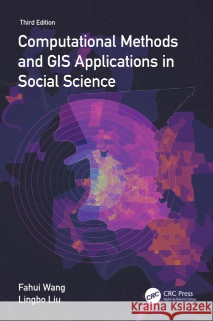 Computational Methods and GIS Applications in Social Science Lingbo Liu 9781032273266 CRC Press - książka