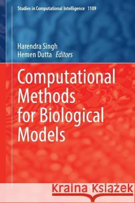 Computational Methods for Biological Models  9789819950003 Springer Nature Singapore - książka