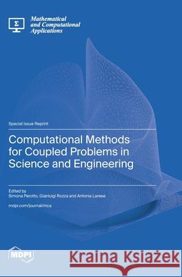 Computational Methods for Coupled Problems in Science and Engineering Simona Perotto Gianluigi Rozza Antonia Larese 9783725811373 Mdpi AG - książka