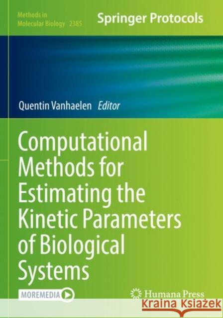 Computational Methods for Estimating the Kinetic Parameters of Biological Systems Quentin Vanhaelen 9781071617694 Humana - książka