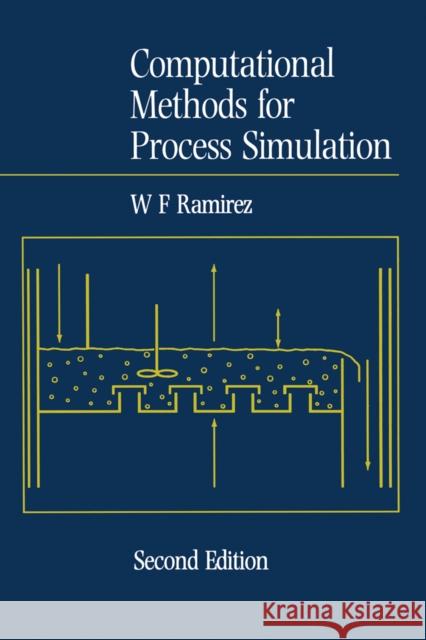 Computational Methods for Process Simulation W. Fred Ramirez 9780750635417 ELSEVIER SCIENCE & TECHNOLOGY - książka