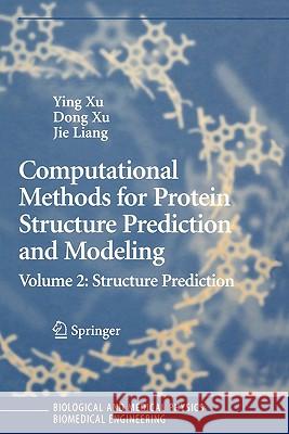 Computational Methods for Protein Structure Prediction and Modeling: Volume 2: Structure Prediction Xu, Ying 9781441922069 Not Avail - książka